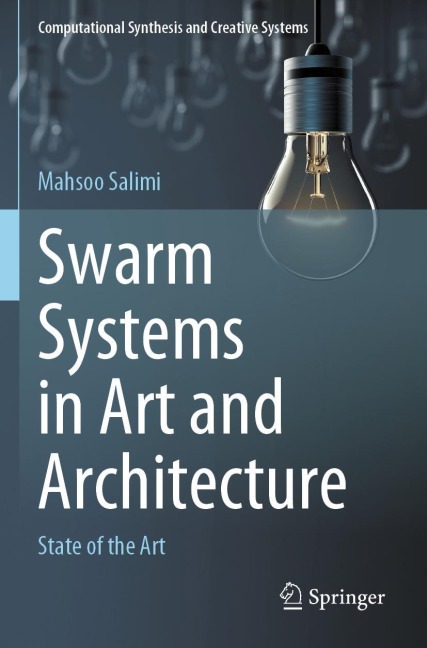 Swarm Systems in Art and Architecture: State of the Art