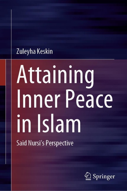 Attaining Inner Peace in Islam: Said Nursi's Perspective