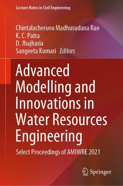Advanced Modelling and Innovations in Water Resources Engineering: Select Proceedings of AMIWRE 2021