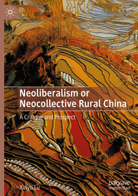 Neoliberalism or Neocollective Rural China: A Critique and Prospect