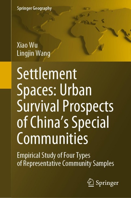 Settlement Spaces: Urban Survival Prospects of Chinas Special Communities: Empirical Study of Four Types of Representative Community Samples