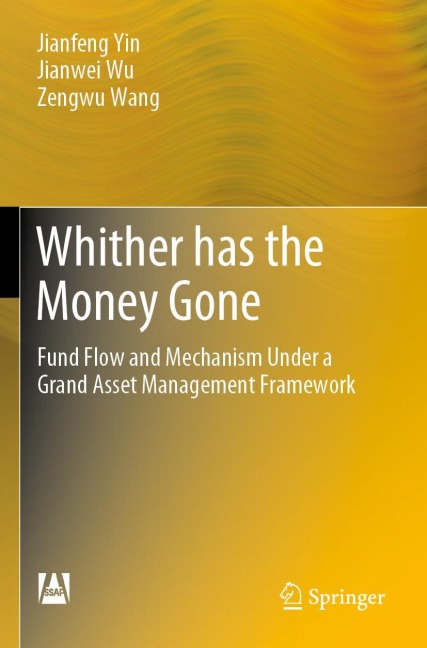 Whither has the Money Gone: Fund Flow and Mechanism Under a Grand Asset Management Framework