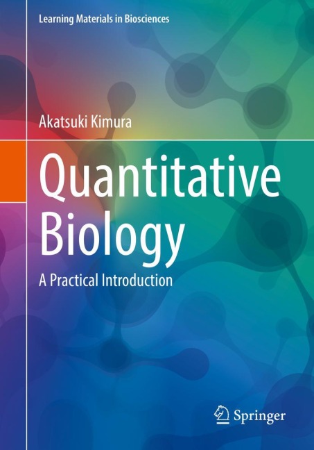 Quantitative Biology: A Practical Introduction
