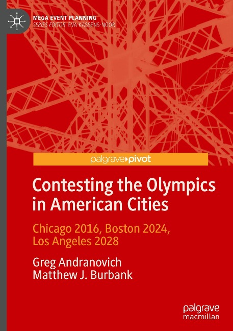 Contesting the Olympics in American Cities: Chicago 2016, Boston 2024, Los Angeles 2028