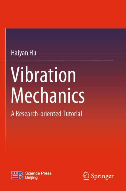 Vibration Mechanics: A Research-oriented Tutorial