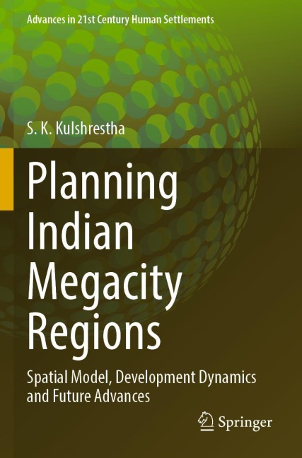 Planning Indian Megacity Regions: Spatial Model, Development Dynamics and Future Advances