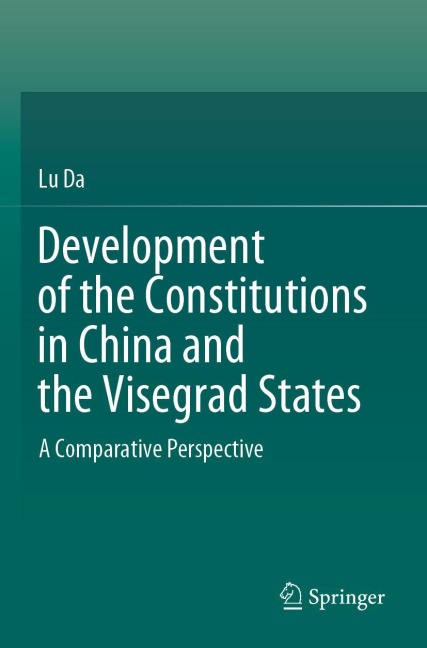 Development of the Constitutions in China and the Visegrad States: A Comparative Perspective