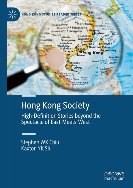 Hong Kong Society: High-Definition Stories beyond the Spectacle of East-Meets-West
