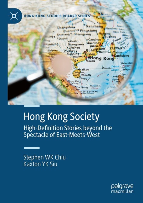 Hong Kong Society: High-Definition Stories beyond the Spectacle of East-Meets-West