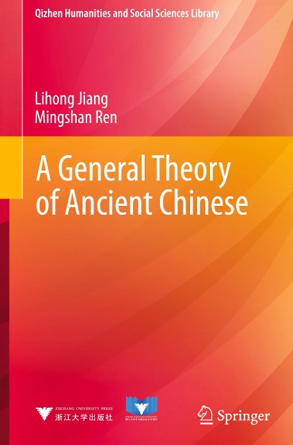 A General Theory of Ancient Chinese