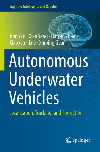 Autonomous Underwater Vehicles: Localization, Tracking, and Formation