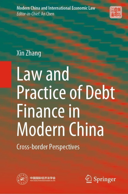 Law and Practice of Debt Finance in Modern China: Cross-border Perspectives