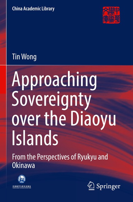 Approaching Sovereignty over the Diaoyu Islands: From the Perspectives of Ryukyu and Okinawa