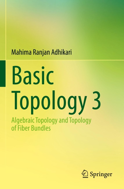 Basic Topology 3: Algebraic Topology and Topology of Fiber Bundles