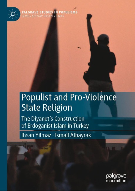 Populist and Pro-Violence State Religion: The Diyanets Construction of Erdo¿anist Islam in Turkey