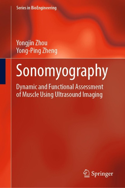 Sonomyography: Dynamic and Functional Assessment of Muscle Using Ultrasound Imaging