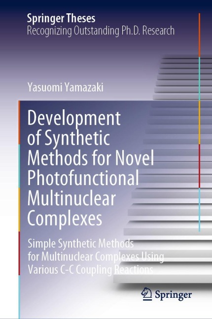 Development of Synthetic Methods for Novel Photofunctional Multinuclear Complexes: Simple Synthetic Methods for Multinuclear Complexes Using Various C-C Coupling Reactions