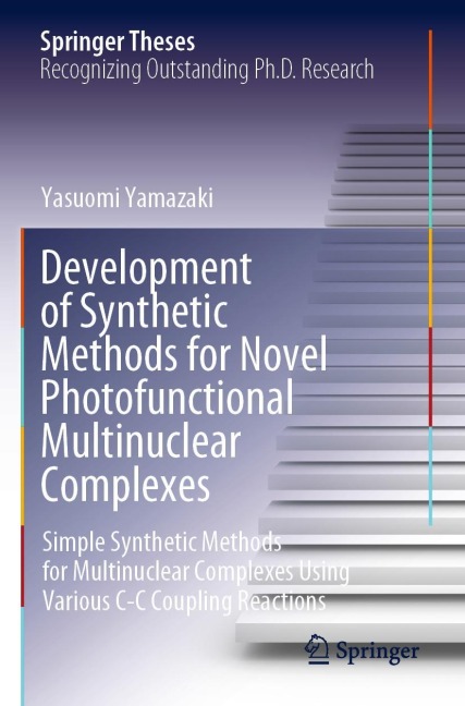 Development of Synthetic Methods for Novel Photofunctional Multinuclear Complexes: Simple Synthetic Methods for Multinuclear Complexes Using Various C-C Coupling Reactions