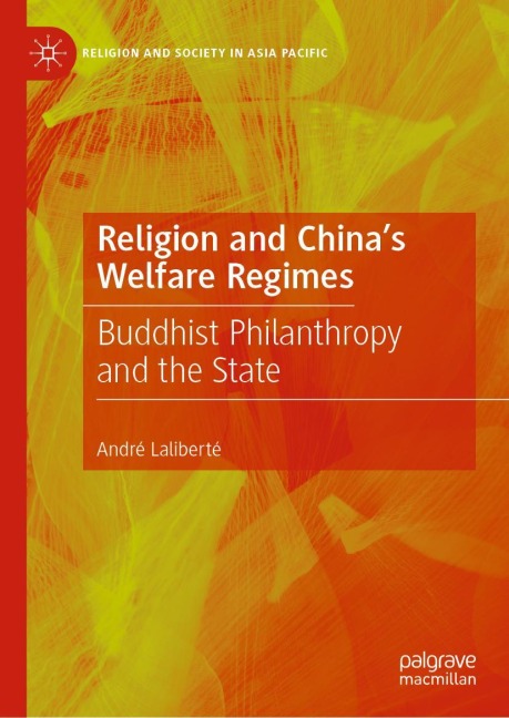 Religion and Chinas Welfare Regimes: Buddhist Philanthropy and the State
