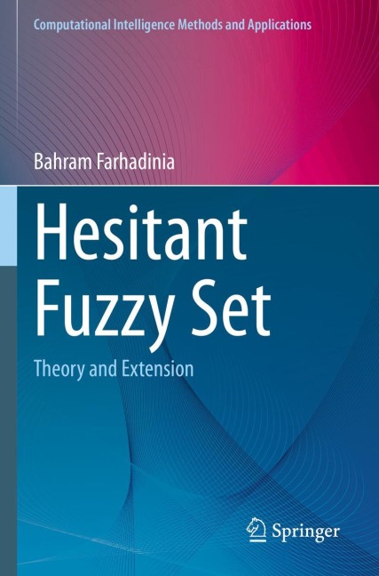Hesitant Fuzzy Set: Theory and Extension