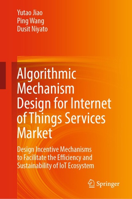 Algorithmic Mechanism Design for Internet of Things Services Market: Design Incentive Mechanisms to Facilitate the Efficiency and Sustainability of IoT Ecosystem