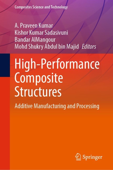 High-Performance Composite Structures: Additive Manufacturing and Processing