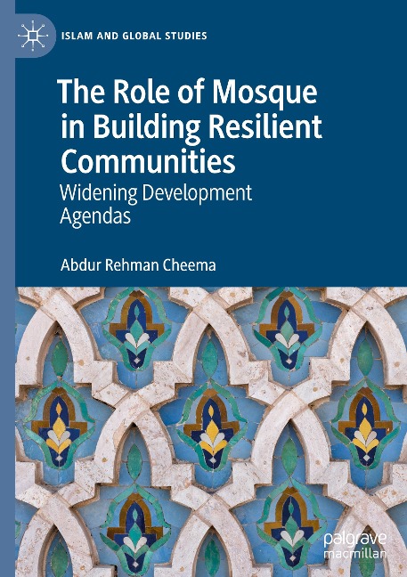 The Role of Mosque in Building Resilient Communities: Widening Development Agendas