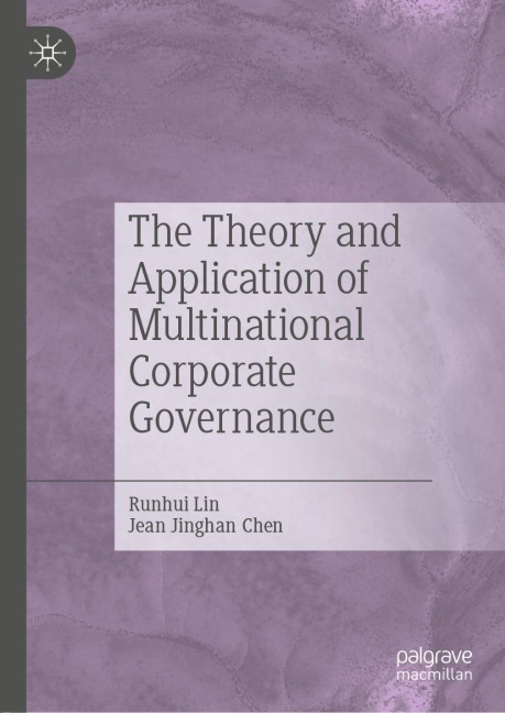 The Theory and Application of Multinational Corporate Governance