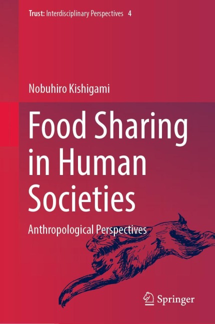 Food Sharing in Human Societies: Anthropological Perspectives