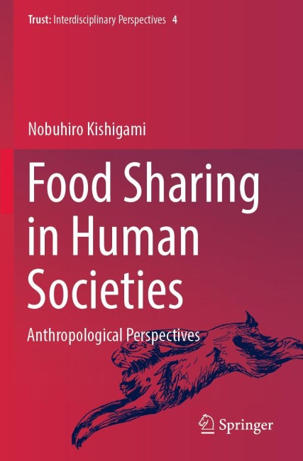 Food Sharing in Human Societies: Anthropological Perspectives