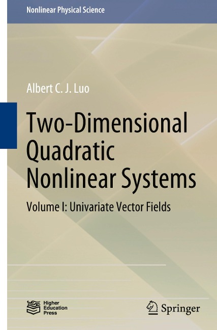 Two-Dimensional Quadratic Nonlinear Systems: Volume I: Univariate Vector Fields