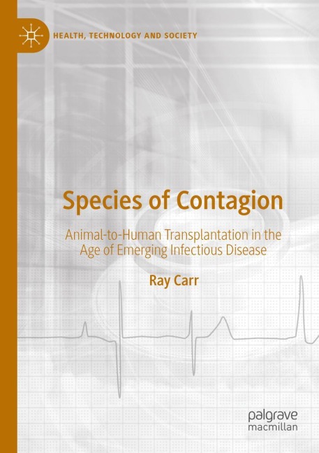 Species of Contagion: Animal-to-Human Transplantation in the Age of Emerging Infectious Disease