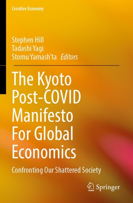 The Kyoto Post-COVID Manifesto For Global Economics: Confronting Our Shattered Society