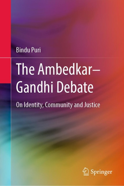 The Ambedkar-Gandhi Debate: On Identity, Community and Justice