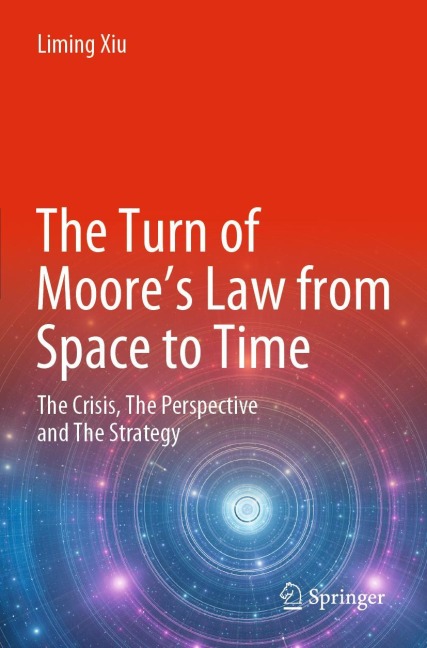 The Turn of Moores Law from Space to Time: The Crisis, The Perspective and The Strategy