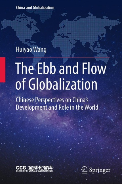 The Ebb and Flow of Globalization: Chinese Perspectives on Chinas Development and Role in the World