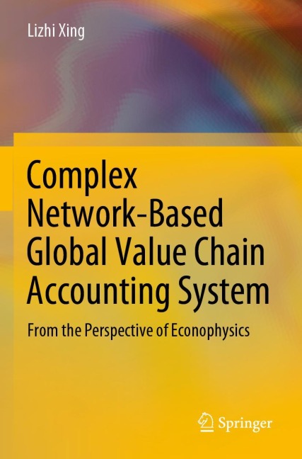 Complex Network-Based Global Value Chain Accounting System: From the Perspective of Econophysics