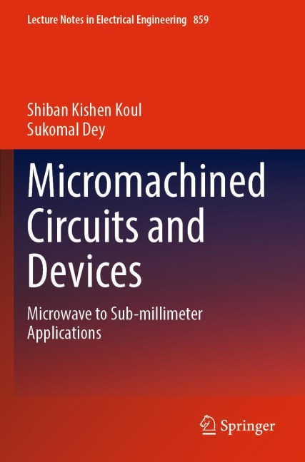 Micromachined Circuits and Devices: Microwave to Sub-millimeter Applications