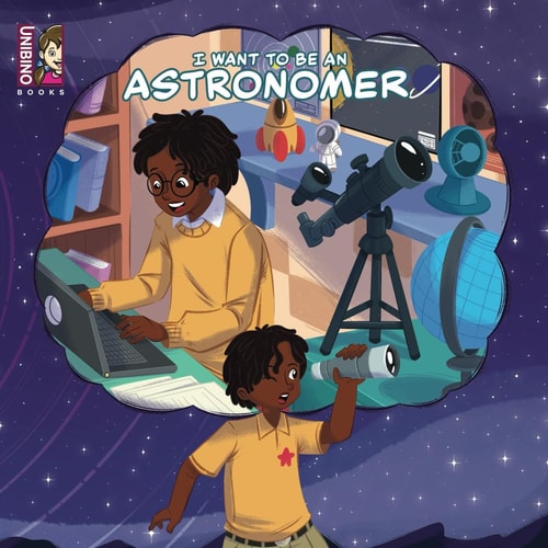 I Want To Be An Astronomer For Aspiring Young Star Scientists