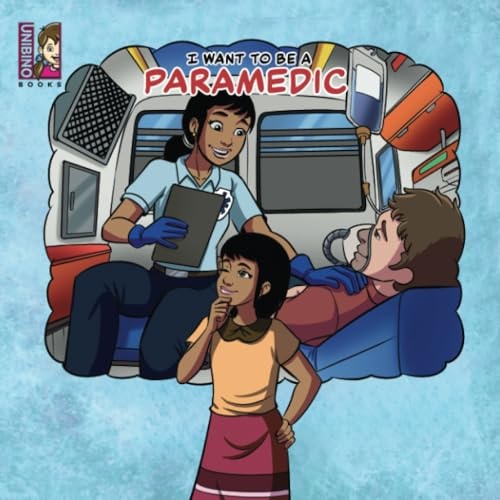 I Want to be a Paramedic Modern Careers For Kids