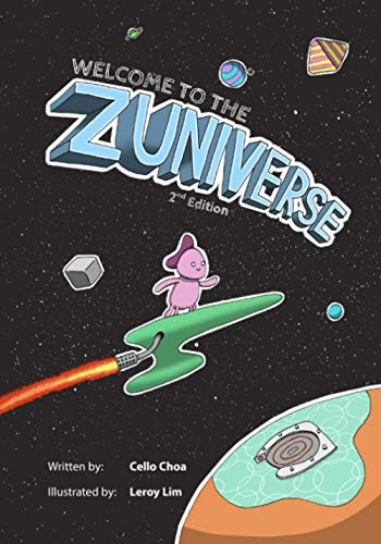 Welcome to the Zuniverse A Space-Themed Parable (2nd Edition)