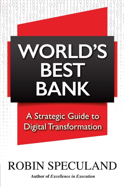 World's Best Bank: A Strategic Guide to Digital Transformation