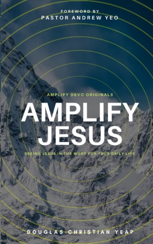 Amplify Jesus Seeing Jesus In The Word For Your Daily Life