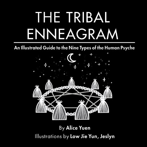 The Tribal Enneagram: An Illustrated Guide to the Nine Types of the Human Psyche