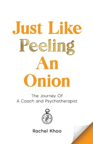 Just Like Peeling An Onion The Journey Of A Coach and Psychotherapist