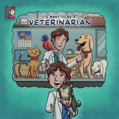 I Want To Be A Veterinarian Modern Careers For Kids