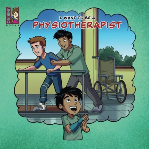 I Want To Be A Physiotherapist Modern Careers For Kids
