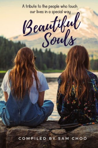 Beautiful Souls A Tribute to the People who Touch Our Lives in a Special Way