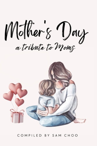Mother's Day A Tribute to Moms