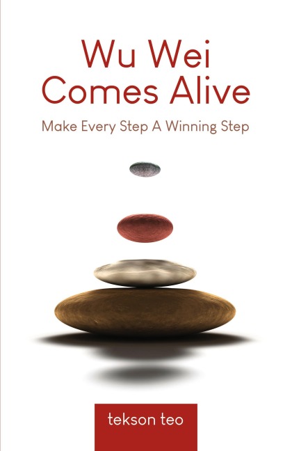 Wu Wei Comes Alive: Make Every Step A Winning Step